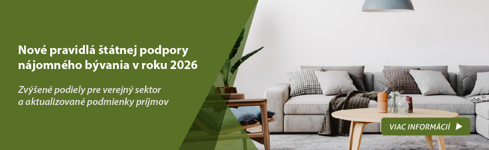 Nové pravidlá štátnej podpory nájomného bývania v roku 2026
