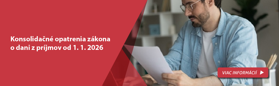Konsolidačné opatrenia zákona o dani z príjmov od 1. 1. 2026