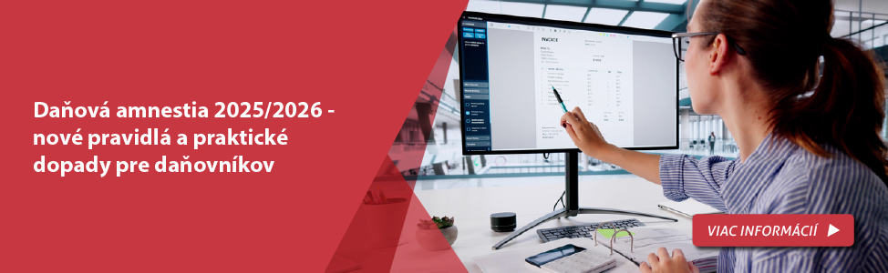 Daňová amnestia 2025/2026 - nové pravidlá a praktické dopady pre daňovníkov