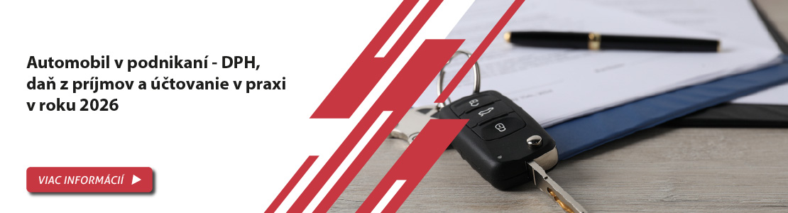 Automobil v podnikaní - DPH, daň z príjmov a účtovanie v praxi v roku 2026