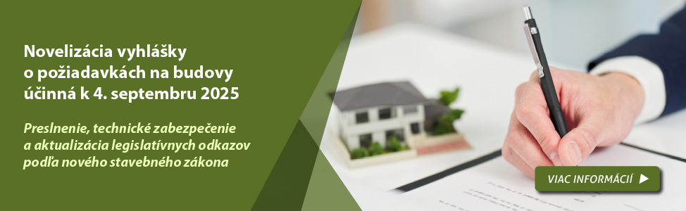 Novelizácia vyhlášky o požiadavkách na budovy účinná k 4. septembru 2025