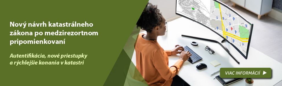 Nový návrh katastrálneho zákona po medzirezortnom pripomienkovaní