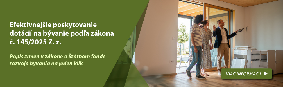 Efektívnejšie poskytovanie dotácií na bývanie podľa zákona č. 145/2025 Z. z.