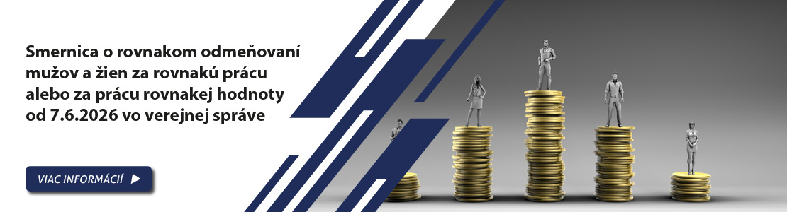 Smernica o rovnakom odmeňovaní mužov a žien za rovnakú prácu alebo za prácu rovnakej hodnoty od 7.6.2026 vo verejnej správe
