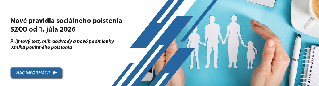 Nové pravidlá sociálneho poistenia SZČO od 1. júla 2026