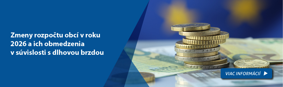 Zmeny rozpočtu obcí v roku 2026 a ich obmedzenia v súvislosti s dlhovou brzdou