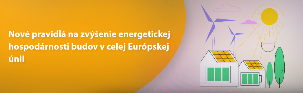 Nov pravidl na zvenie energetickej hospodrnosti budov v celej Eurpskej nii