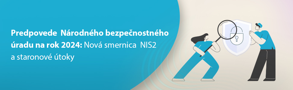 Predpovede  Nrodnho bezpenostnho radu na rok 2024: Nov smernica  NIS2  a staronov toky