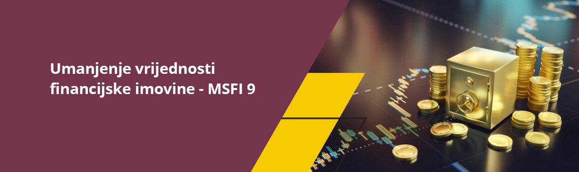Umanjenje vrijednosti financijske imovine - MSFI 9