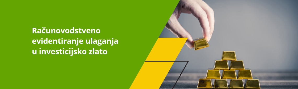Računovodstveno evidentiranje ulaganja u investicijsko zlato