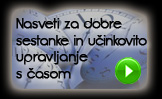 Nasveti za dobre sestanke in ucinkovito upravljanje s casom