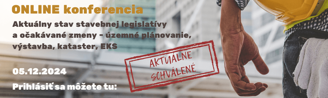 Aktulny stav stavebnej legislatvy a oakvan zmeny - zemn plnovanie, vstavba, kataster, EKS