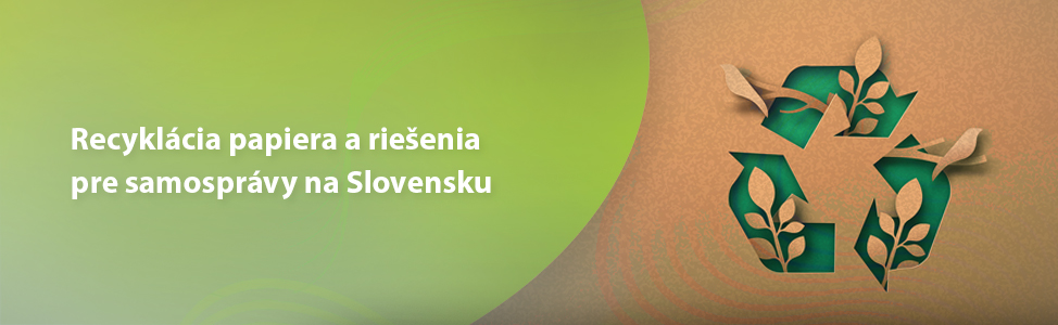 Recyklácia papiera - rie¹enia pre samosprávy na Slovensku
