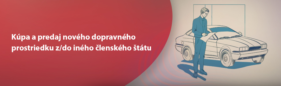 Kpa a predaj novho dopravnho prostriedku z/do inho lenskho ttu 