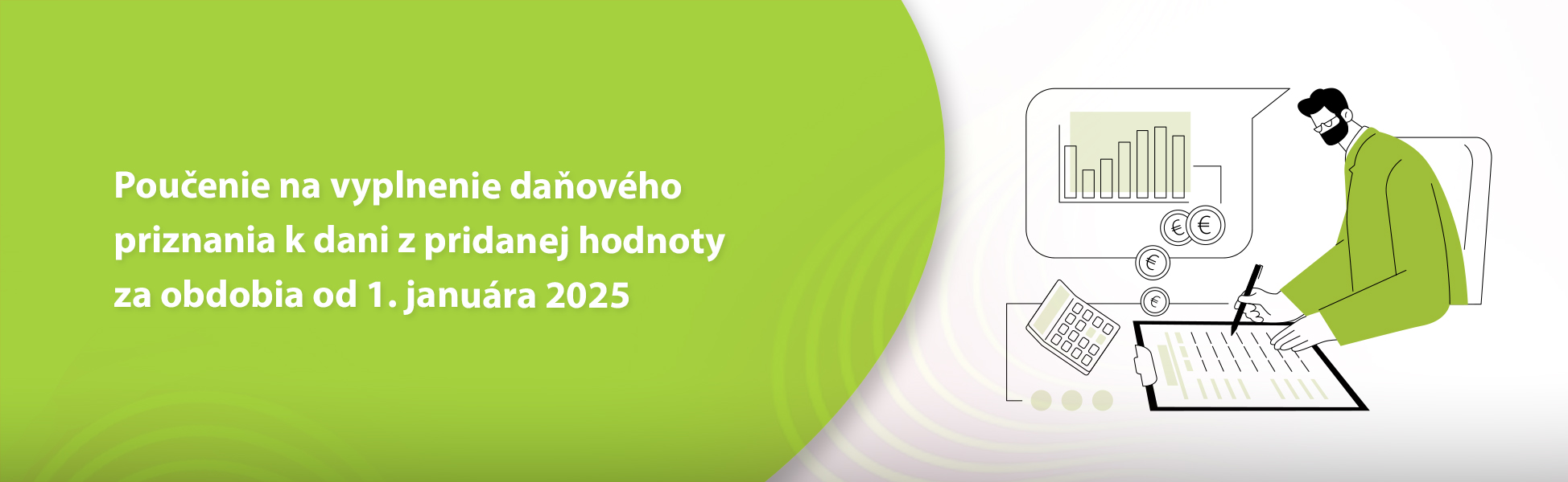 3.	Pouenie na vyplnenie daovho priznania k dani z pridanej hodnoty za obdobia od 1. janura 2025