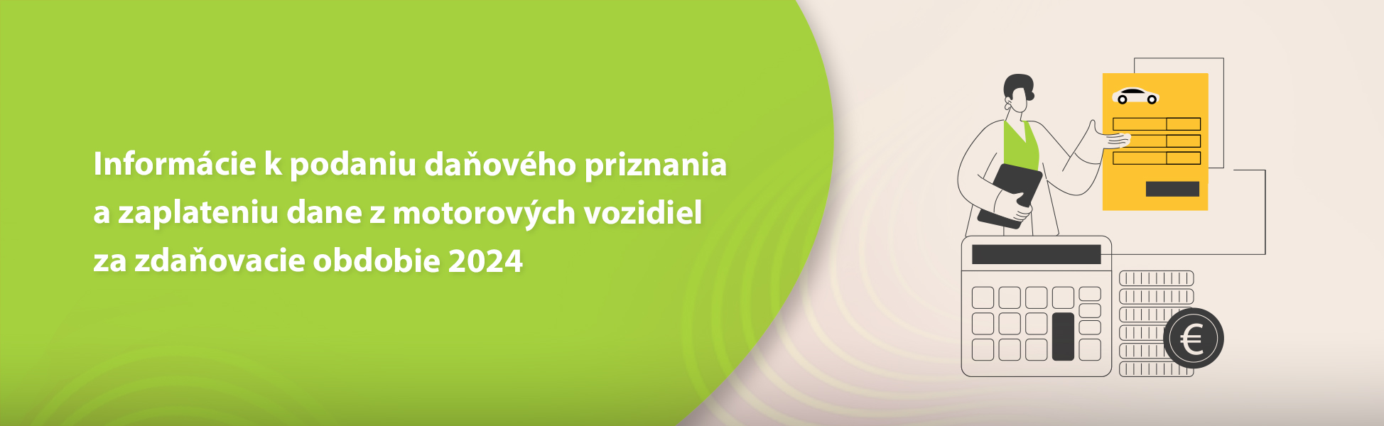 Informcie k podaniu daovho priznania a zaplateniu dane z motorovch vozidiel za zdaovacie obdobie 2024