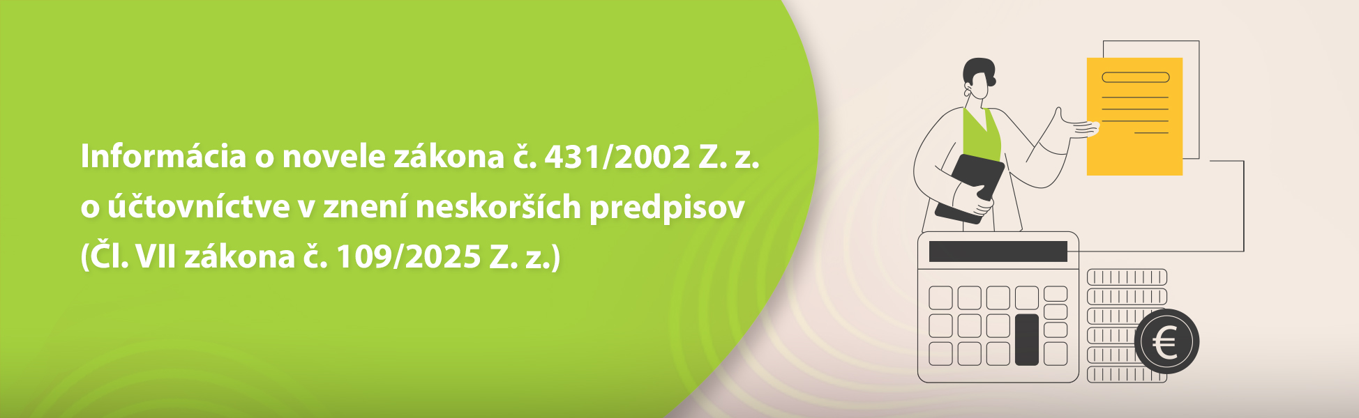 Informcia o novele zkona . 431/2002 Z. z. o tovnctve v znen neskorch predpisov (l. VII zkona . 109/2025 Z. z.) 