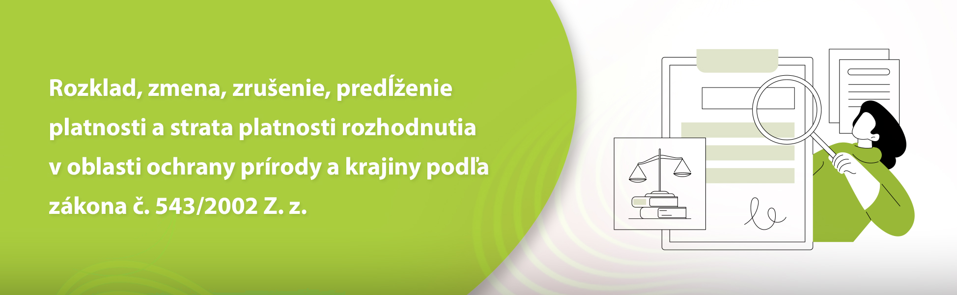 Rozklad, zmena, zruenie, predenie platnosti a strata platnosti rozhodnutia v oblasti ochrany prrody a krajiny poda zkona . 543/2002 Z. z. 