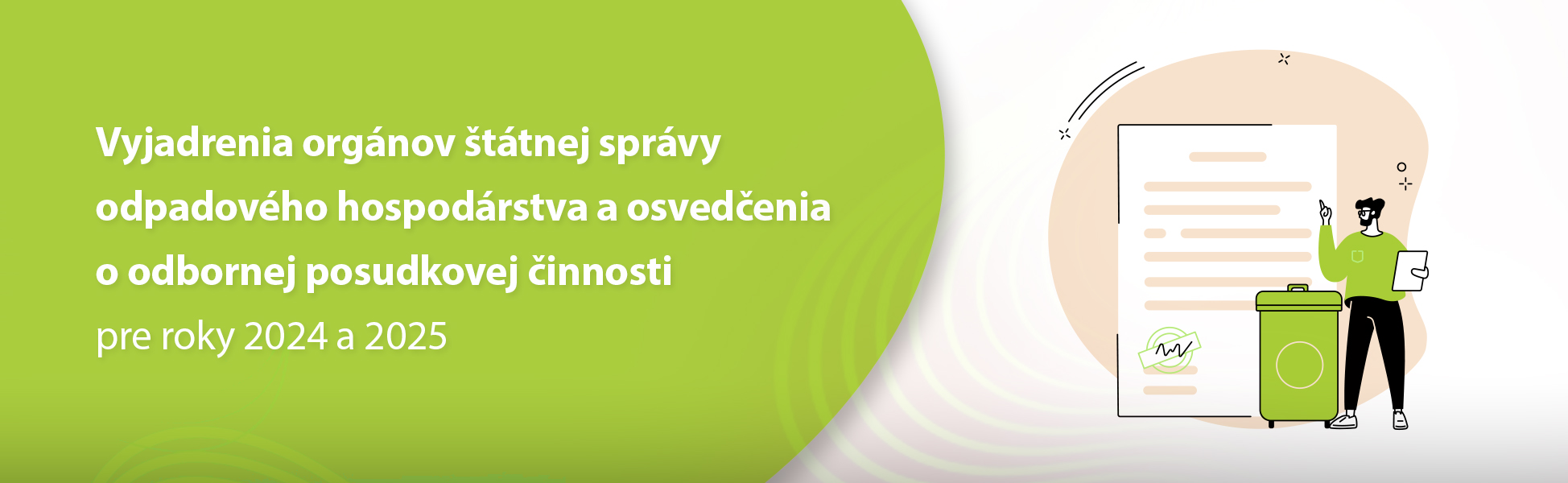 Vyjadrenia orgnov ttnej sprvy odpadovho hospodrstva a osvedenia o odbornej posudkovej innosti pre roky 2024 a 2025