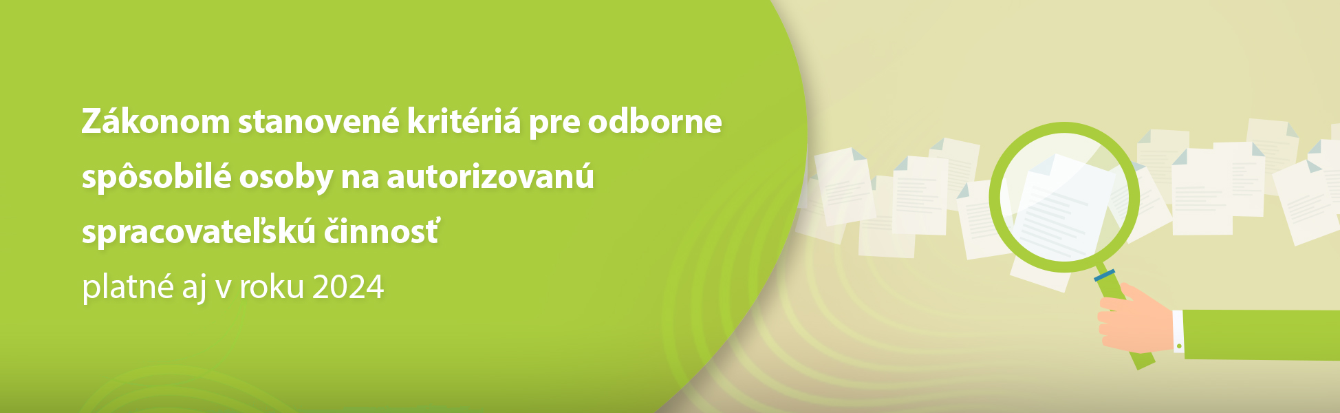 Zkonom stanoven kritri pre odborne spsobil osoby na autorizovan spracovatesk innos platn aj v roku 2024