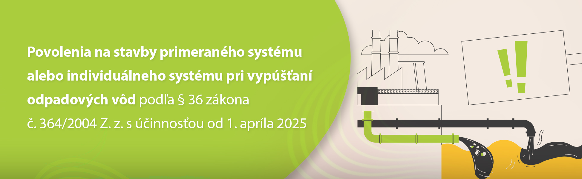 Povolenia na stavby primeranho systmu alebo individulneho systmu pri vypan odpadovch vd poda  36 zkona . 364/2004 Z. z. s innosou od 1. aprla 2025