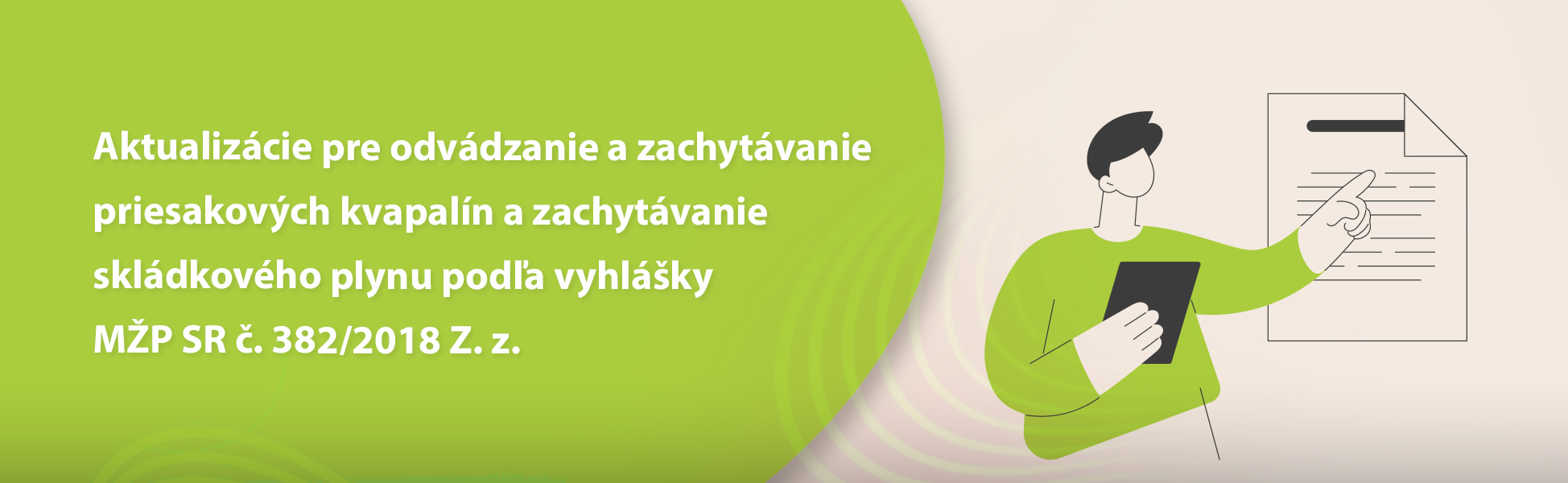 Aktualizcie pre odvdzanie a zachytvanie priesakovch kvapaln a zachytvanie skldkovho plynu poda vyhlky MP SR . 382/2018 Z. z.