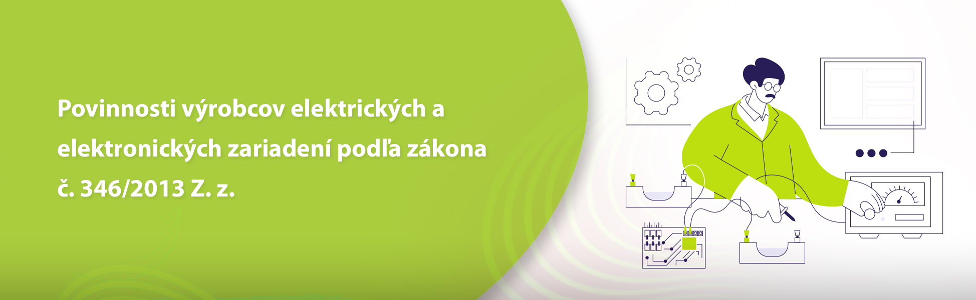 Povinnosti výrobcov elektrických a elektronických zariadení podľa zákona č. 346/2013 Z. z.