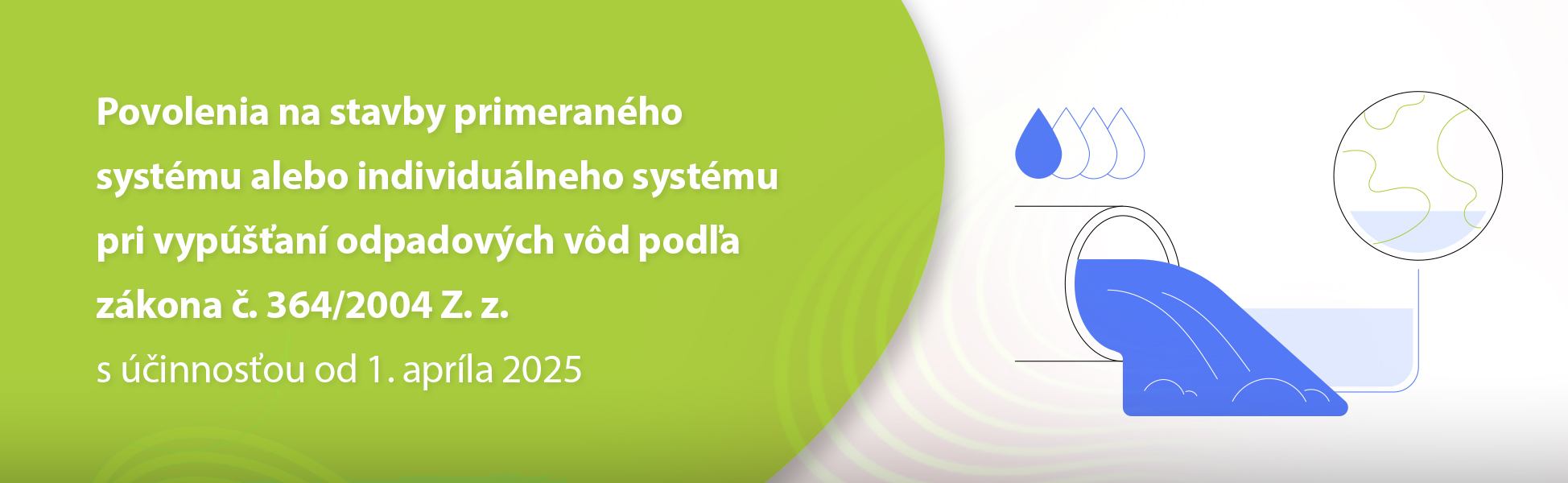 Povolenia na stavby primeranho systmu alebo individulneho systmu pri vypan odpadovch vd poda zkona . 364/2004 Z. z. s innosou od 1. aprla 2025