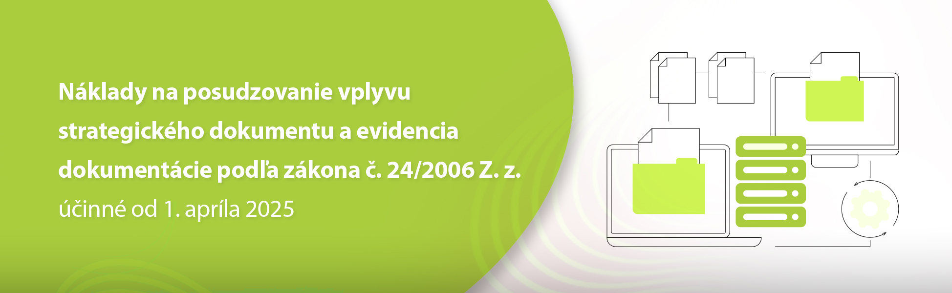 Nklady na posudzovanie vplyvu strategickho dokumentu a evidencia dokumentcie poda zkona . 24/2006 Z. z. inn od 1. aprla 2025