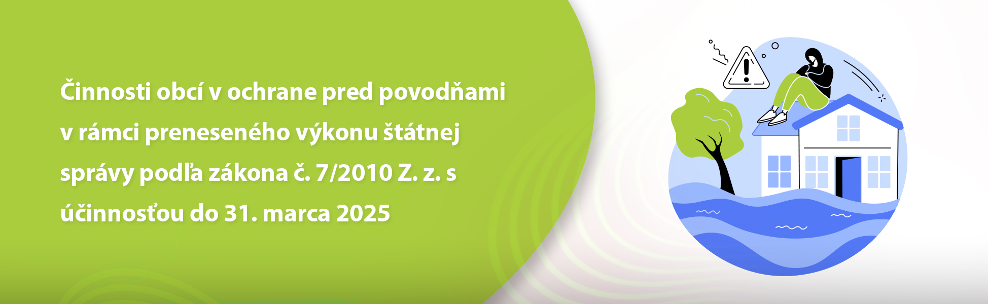 innosti obc v ochrane pred povodami v rmci prenesenho vkonu ttnej sprvy poda zkona . 7/2010 Z. z. s innosou do 31. marca 2025