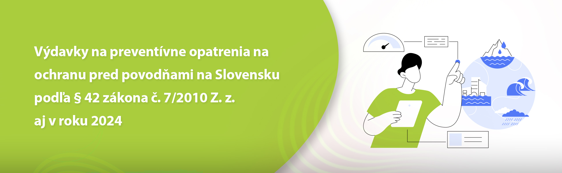 Vdavky na preventvne opatrenia na ochranu pred povodami na Slovensku poda  42 zkona . 7/2010 Z. z. aj v roku 2024