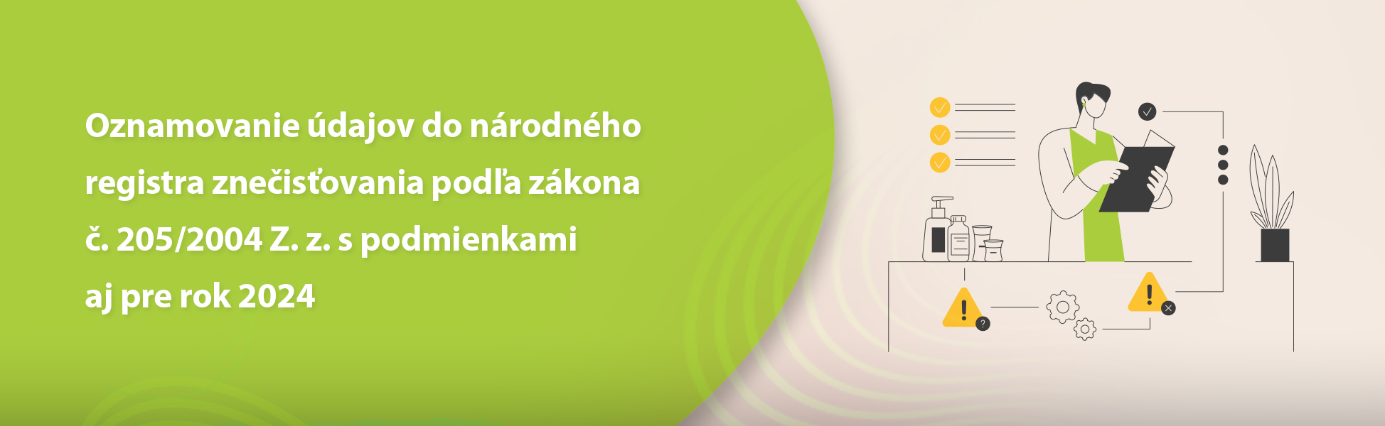 Oznamovanie dajov do nrodnho registra zneisovania poda zkona . 205/2004 Z. z. s podmienkami aj pre rok 2024