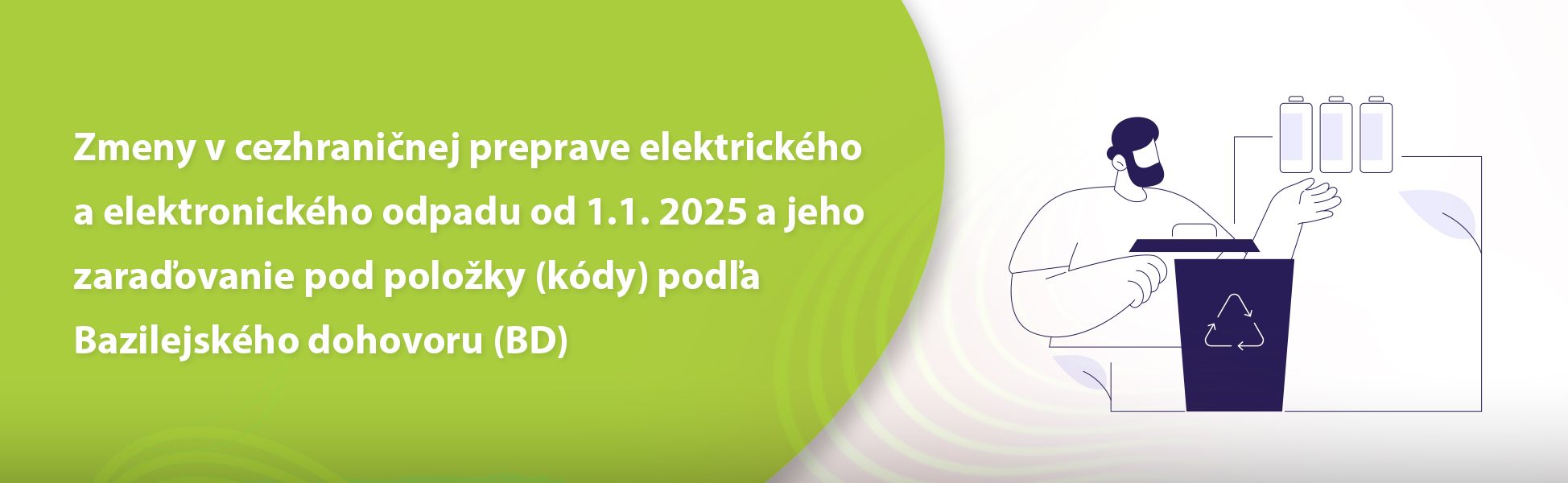 Zmeny v cezhraninej preprave elektrickho a elektronickho odpadu od 1.1. 2025 a jeho zaraovanie pod poloky (kdy) poda Bazilejskho dohovoru (BD)