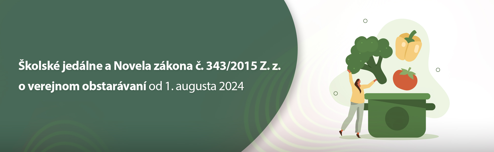 kolsk jedlne a Novela zkona . 343/2015 Z. z. o verejnom obstarvan od 1. augusta 2024