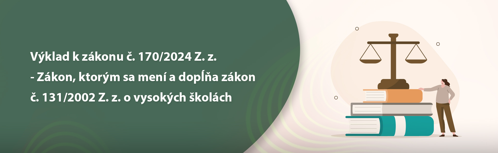 Vklad k zkonu . 170/2024 Z. z. - Zkon, ktorm sa men a dopa zkon . 131/2002 Z. z. o vysokch kolch