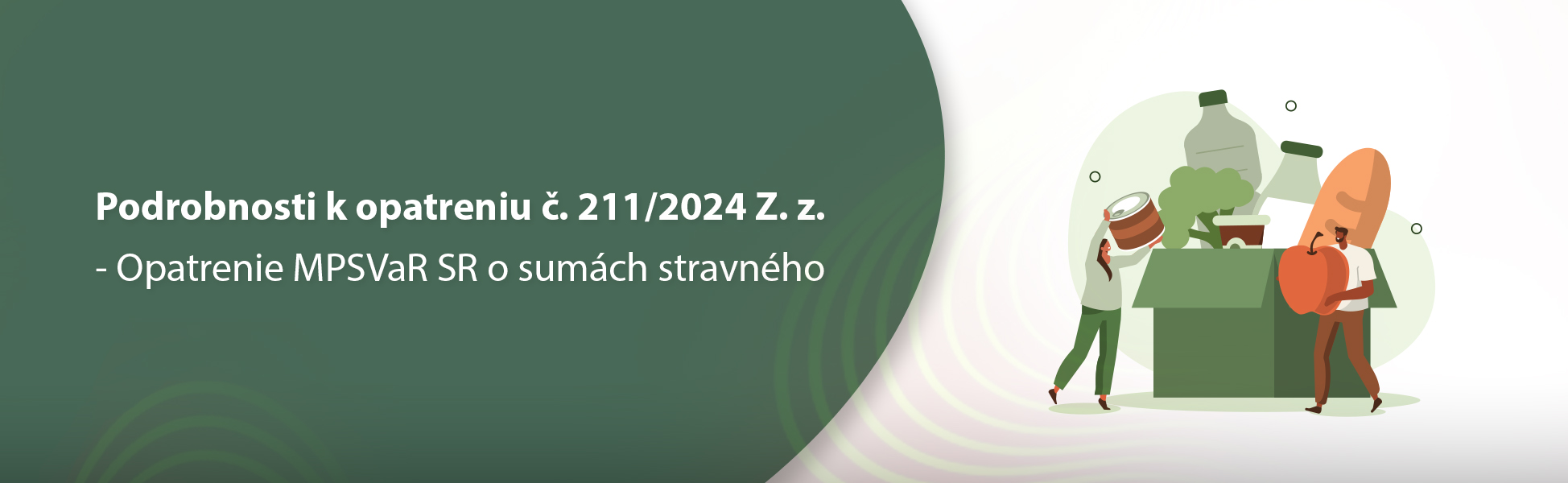 Podrobnosti k opatreniu . 211/2024 Z. z. - Opatrenie MPSVaR SR o sumch stravnho