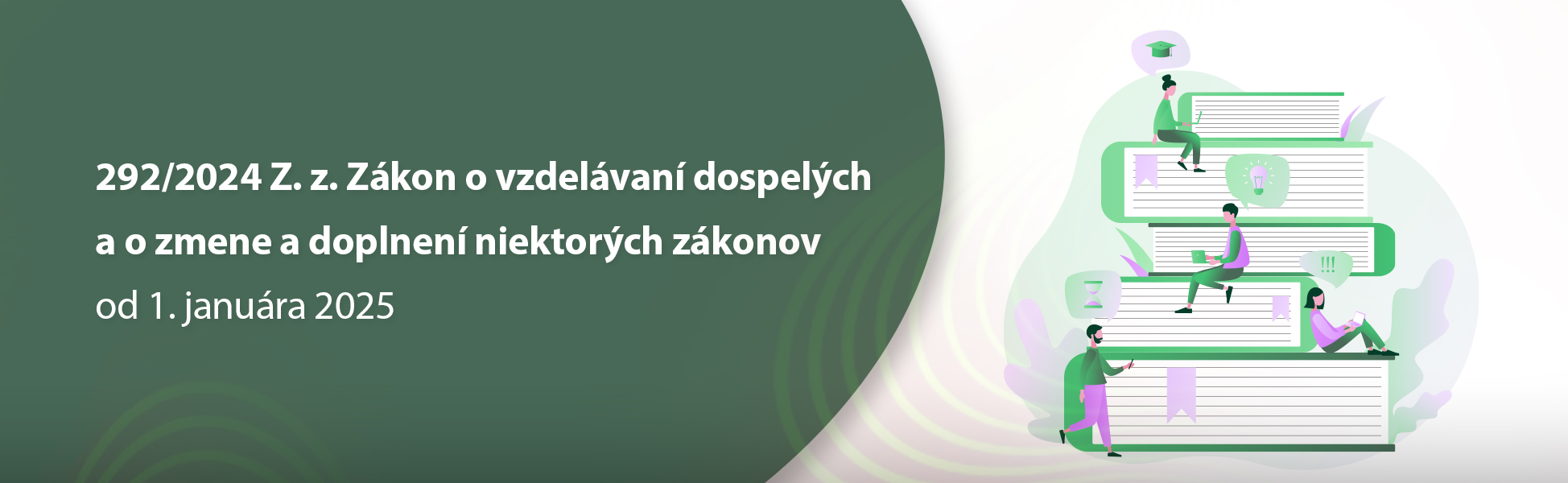 292/2024 Z. z. Zkon o vzdelvan dospelch a o zmene a doplnen niektorch zkonov od 1. janura 2025