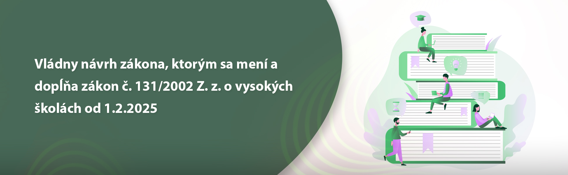 Vldny nvrh zkona, ktorm sa men a dopa zkon . 131/2002 Z. z. o vysokch kolch od 1.2.2025