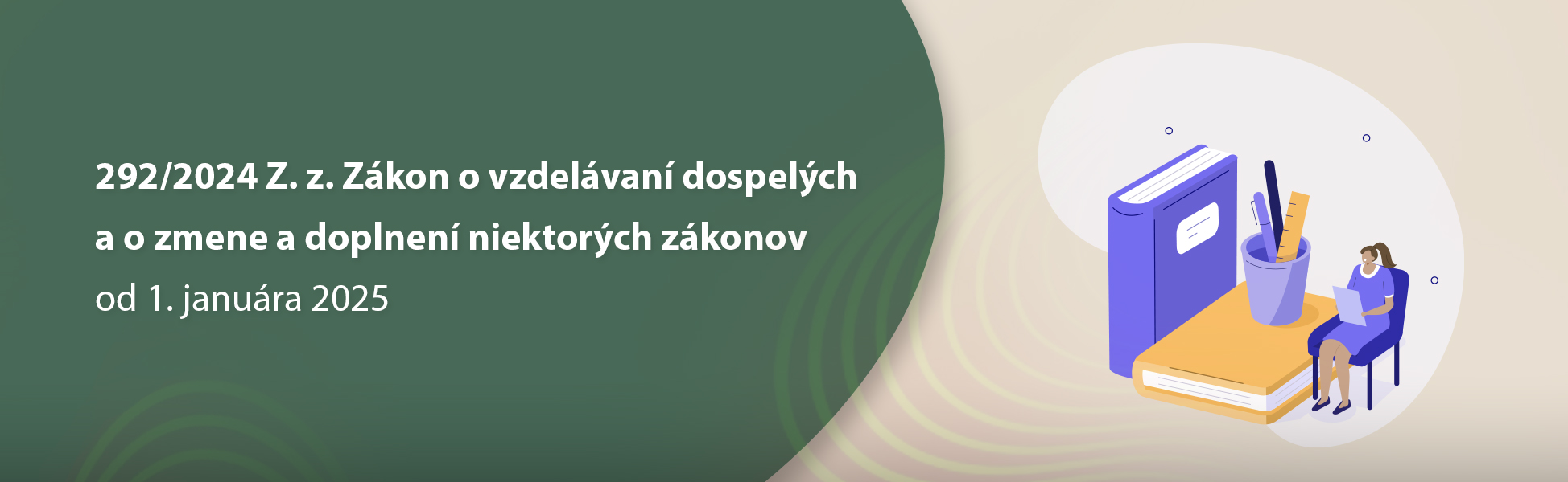 292/2024 Z. z. Zkon o vzdelvan dospelch a o zmene a doplnen niektorch zkonov od 1. janura 2025