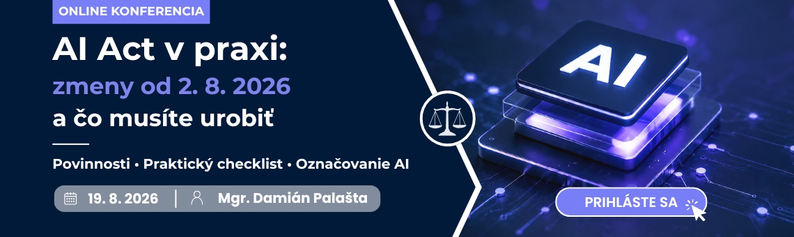 AI Act v praxi: �o plat� od augusta 2026 a �o mus�te urobi�