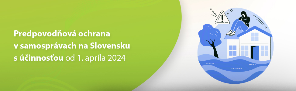 Predpovodòová ochrana v samosprávach na Slovensku s úèinnos»ou od 1. apríla 2024