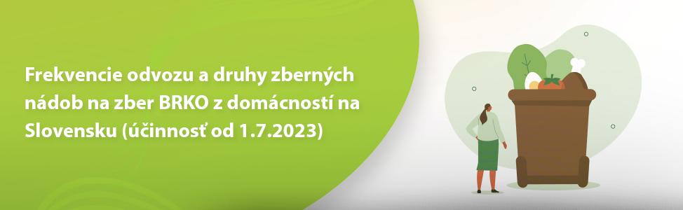 Frekvencie odvozu a druhy zberných nádob na zber BRKO z domácností na Slovensku (úèinnos» od 1.7.2023)