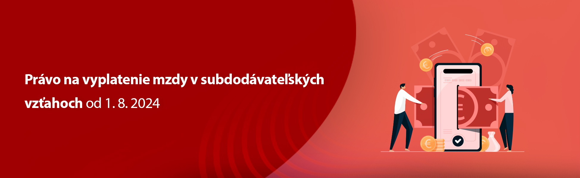 Prvo na vyplatenie mzdy v subdodvateskch vzahoch od 1. 8. 2024