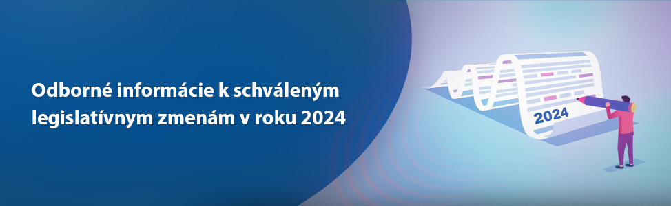 Odborn informcie k schvlenm legislatvnym zmenm v roku 2024