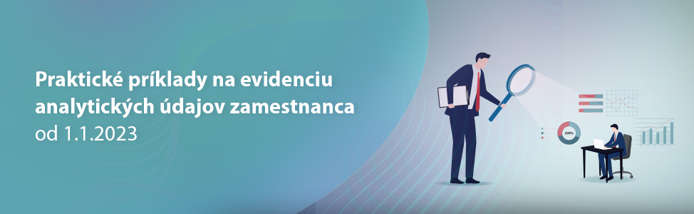 Praktick prklady na evidenciu analytickch dajov zamestnanca od 1.1.2023
