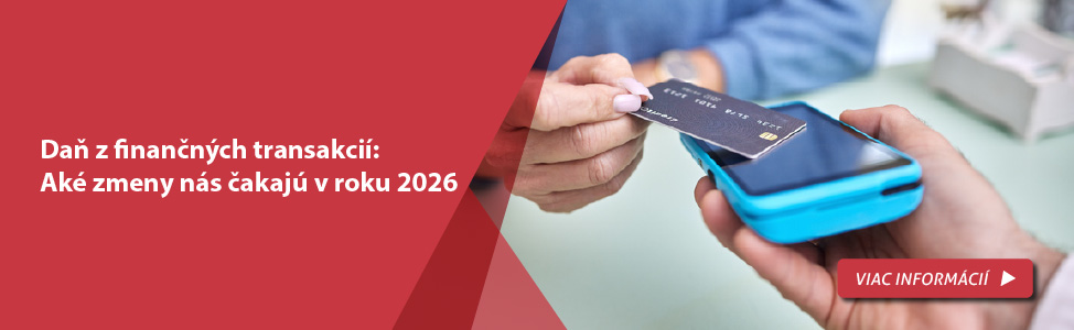 Da� z finan�n�ch transakci�: Ak� zmeny n�s �akaj� v roku 2026 
