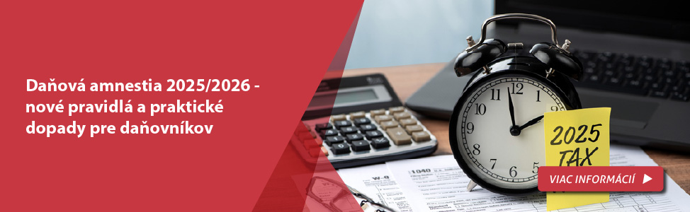 Da�ov� amnestia 2025/2026 - nov� pravidl� a praktick� dopady pre da�ovn�kov