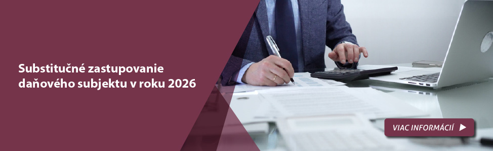 Substitu�n� zastupovanie da�ov�ho subjektu v roku 2026 
