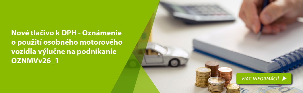 Nov� tla�ivo k DPH - Ozn�menie o pou�it� osobn�ho motorov�ho vozidla v�lu�ne na podnikanie OZNMVv26_1