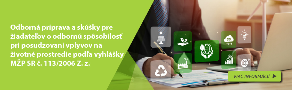 Odborn prprava a skky pre iadateov o odborn spsobilos pri posudzovan vplyvov na ivotn prostredie poda vyhlky MP SR . 113/2006 Z. z. 